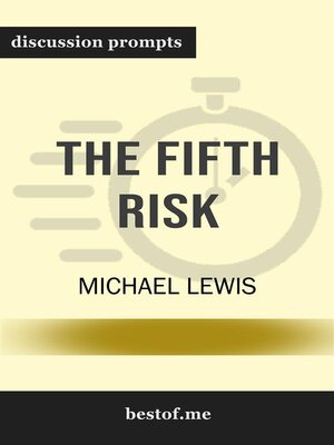 cover image of Summary--"The Fifth Risk" by Michael Lewis | Discussion Prompts